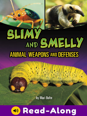 cover image of Slimy and Smelly Animal Weapons and Defenses